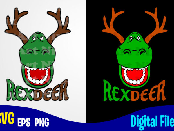 Rexdeer, merry christmas svg, reindeer, rex, christmas svg, funny christmas design svg eps, png files for cutting machines and print t shirt designs for sale t-shirt design png