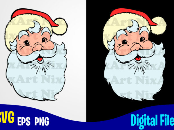 Santa, santa face svg, merry christmas svg, christmas svg, funny christmas design svg eps, png files for cutting machines and print t shirt designs for sale t-shirt design png