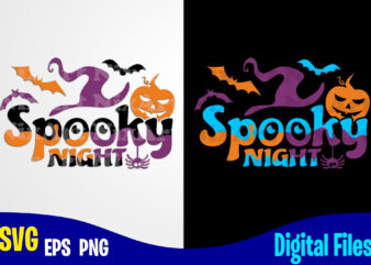 Spooky Night, Happy Halloween, Halloween, Halloween svg, Funny Halloween design svg eps, png files for cutting machines and print t shirt designs for sale t-shirt design png
