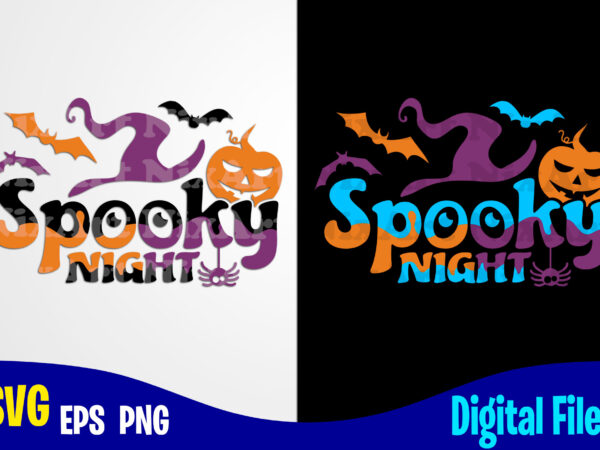 Spooky night, happy halloween, halloween, halloween svg, funny halloween design svg eps, png files for cutting machines and print t shirt designs for sale t-shirt design png