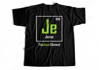 The Jesus Element – periodic Sign for Christianity – Vector Design for t shirts