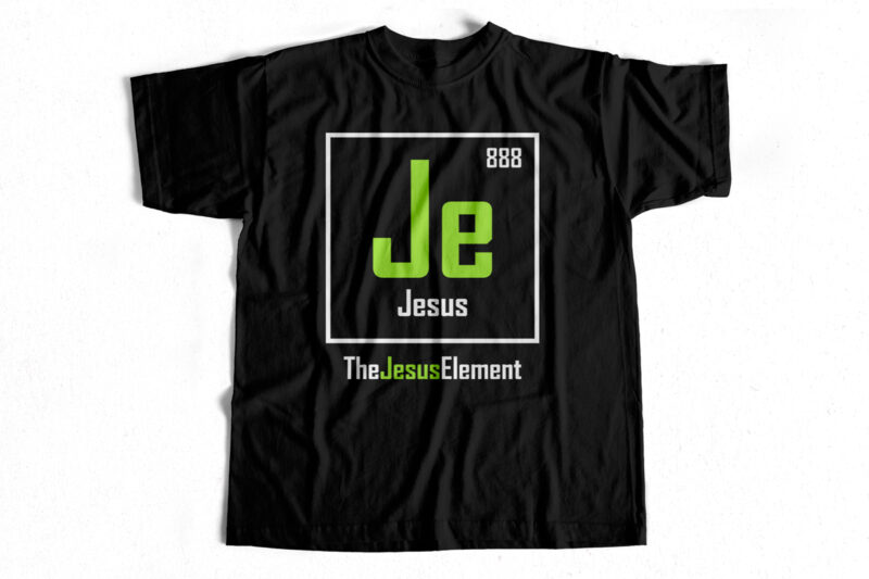 The Jesus Element – periodic Sign for Christianity – Vector Design for t shirts