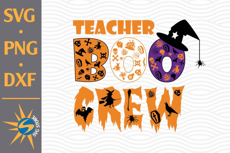 Teacher Boo Crew SVG, PNG, DXF Digital Files