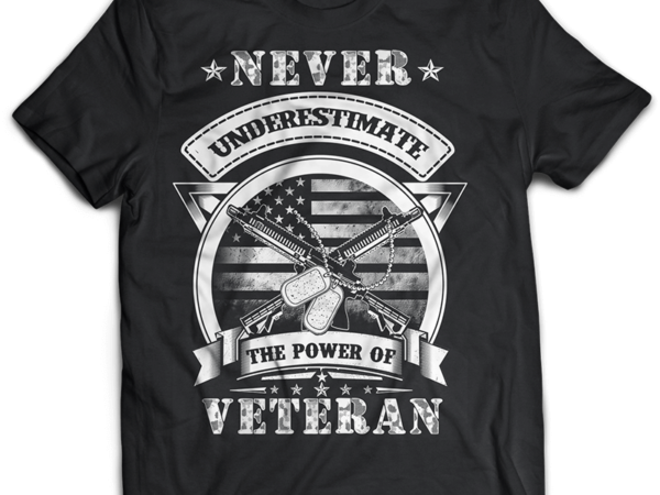 Veteran never enderestimate the power of veteran psd file editable tshirt design part2 no 14