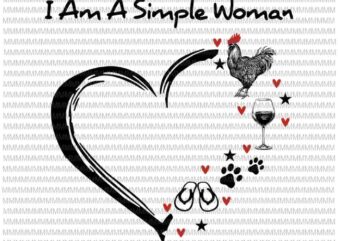I Am A Simple Woman svg, Chicken Wine Dogs Flip Flop svg, png, dxf, eps, ai files