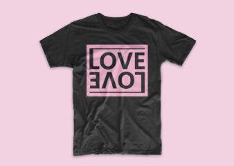 Love t-shirt design. Love t shirt design short slogan, Simple t shirt deisgns SVG PNG EPS