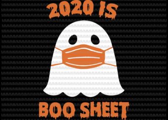2020 is Boo Sheet svg, funny Halloween svg, funny ghost svg, boo sheet halloween svg