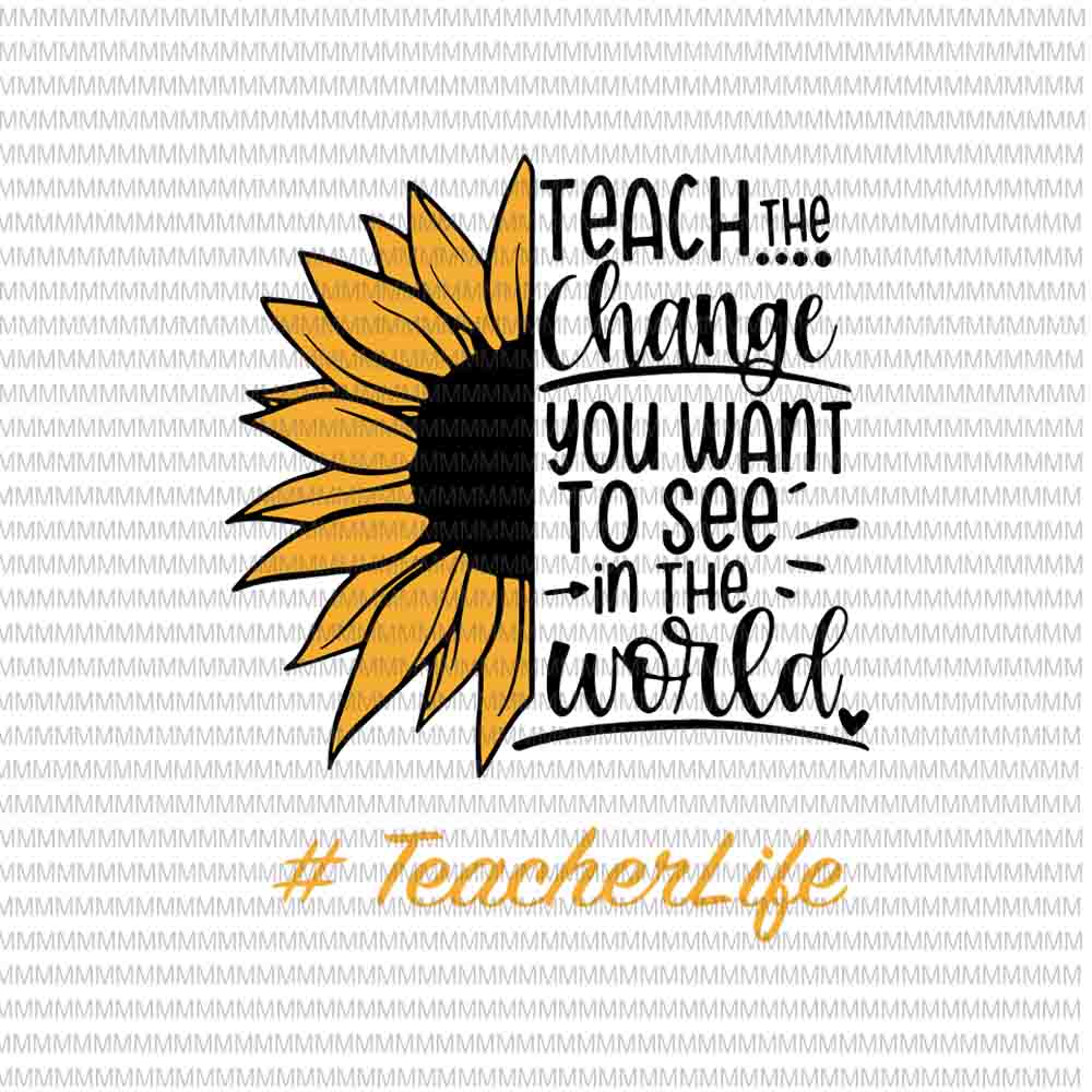 Free Free Teachers Change The World Svg 408 SVG PNG EPS DXF File
