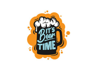It’s Beer Time vector tshirt design