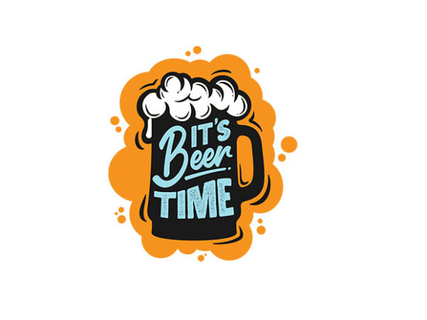 It’s beer time vector tshirt design