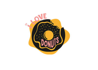 I L ove Donuts vector t-shirt design