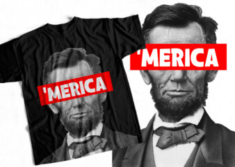 Abraham Lincoln – America T-shirt design