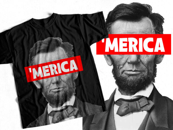 Abraham lincoln – america t-shirt design