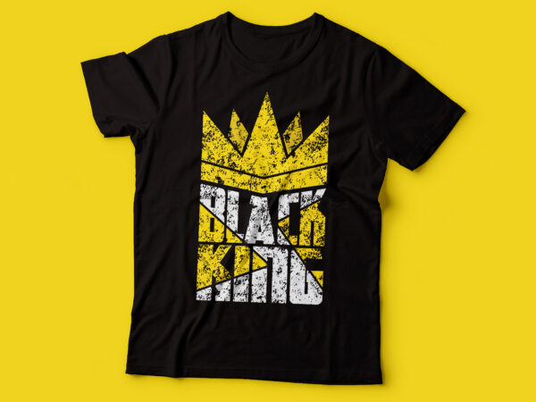 Black king tshirt design | black man tshirt design