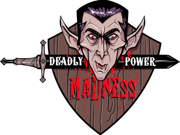 Deadly madness power t shirt vector illustration