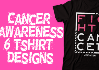 cancer awareness six tshirt design bundle | fight cancer | beat cancer | f*uck cancer | cancer survivour 100% vector