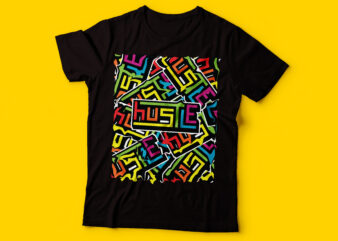 hustle multicolour covering whole typography tshirt | hustle tshirt design