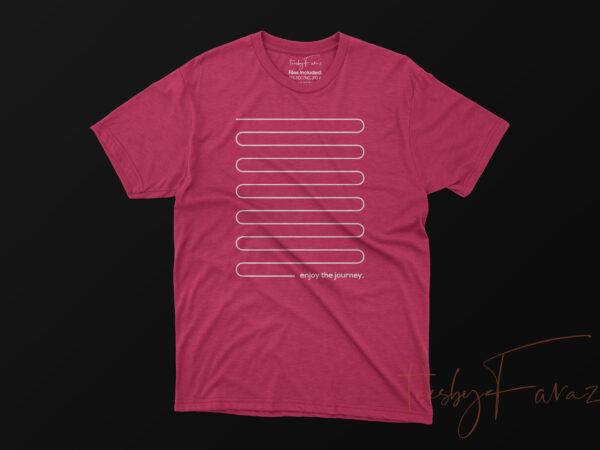 Enjoy the journey t shirt design for sale