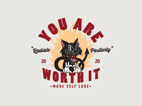 You are worth it t shirt design template