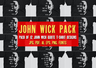 John Wick Inspired | Quotes Pack of 12 T shirt Design commercial use t-shirt design