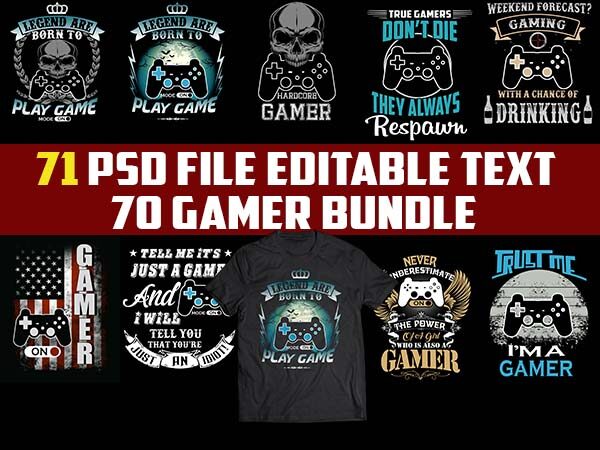 71 GAMER Gaming Tshirt best of gamer 2020 designs bundle editable PSD NEW REVISION 71 GAMER Gaming Tshirt best of gamer 2020 designs bundle editable PSD NEW REVISION
