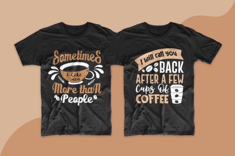 Coffee quotes saying t shirt design bundle. Motivational inspirational quotes and sayings t shirt designs. Coffee quotes design. Typography lettering t-shirt design. T-shirt design bundle. T shirt designs bundles SVG