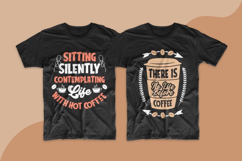 Coffee quotes saying t shirt design bundle. Motivational inspirational quotes and sayings t shirt designs. Coffee quotes design. Typography lettering t-shirt design. T-shirt design bundle. T shirt designs bundles SVG PNG EPS PSD File.