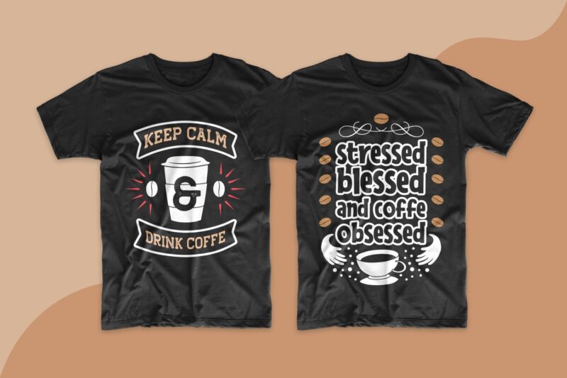 Coffee quotes saying t shirt design bundle. Motivational inspirational quotes and sayings t shirt designs. Coffee quotes design. Typography lettering t-shirt design. T-shirt design bundle. T shirt designs bundles SVG