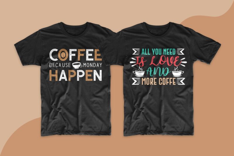 Coffee quotes saying t shirt design bundle. Motivational inspirational quotes and sayings t shirt designs. Coffee quotes design. Typography lettering t-shirt design. T-shirt design bundle. T shirt designs bundles SVG