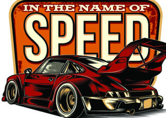 IN THE NAME OF SPEED t shirt design for sale