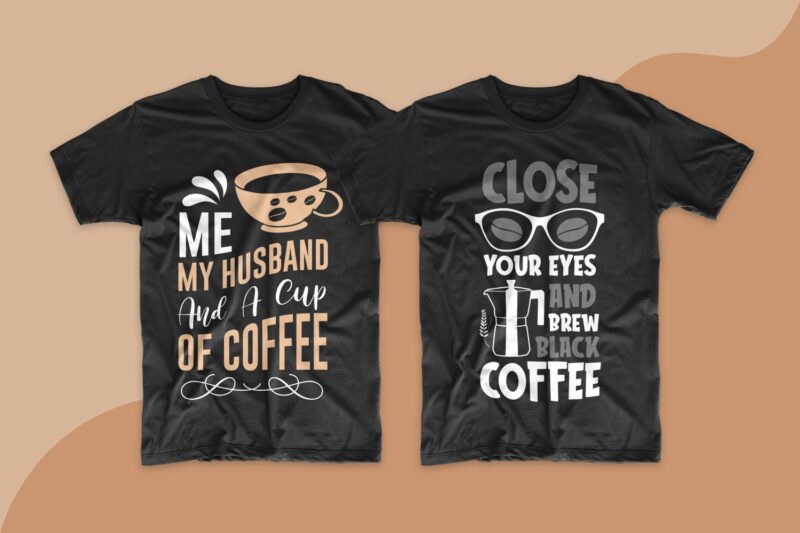 Coffee quotes saying t shirt design bundle. Motivational inspirational quotes and sayings t shirt designs. Coffee quotes design. Typography lettering t-shirt design. T-shirt design bundle. T shirt designs bundles SVG