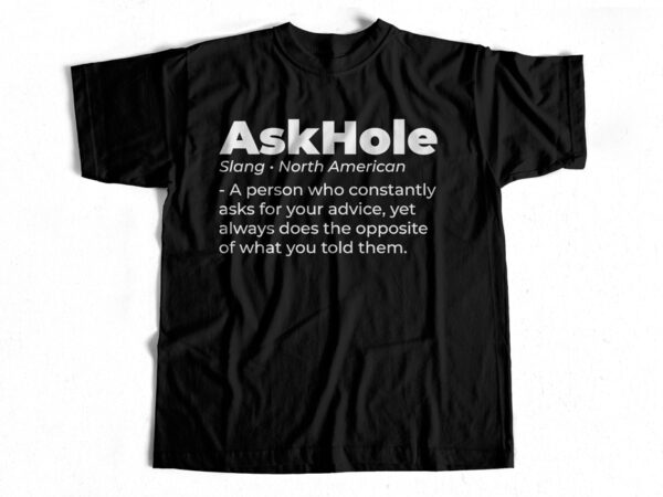 Askhole definition funny t-shirt design