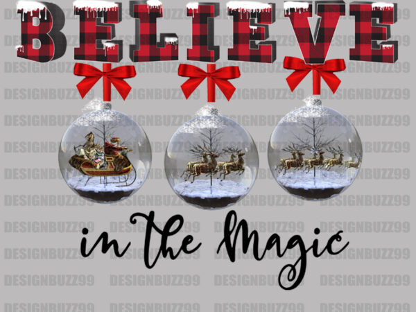 Believe in the magic christmas digital|believe in the magic holiday png t shirt template