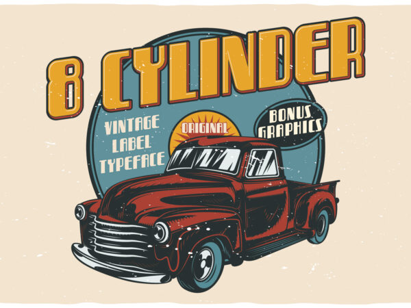 Eight cylinder. editable t-shirt designs with fonts!