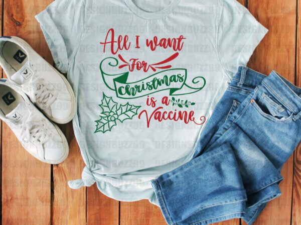 Christmas gift shirt, all i want for christmas is a vaccine shirt, gold shirt, quarantine shirt, funny christmas shirt, christmas gift, 2020
