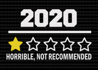 2020 One Star Rating Review, Horrible Not Recommended, 2020 One Star Rating Review svg, 2020 Horrible Not Recommended, 2020 One Star Rating Review