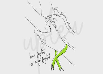 Line Art Her Fight Is My Fight For Lyme Disease SVG, Lyme Disease Awareness SVG, Green Ribbon SVG, Fight Cancer Svg, Awareness Tshirt svg