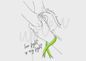 Line Art Her Fight Is My Fight For Lymphoma SVG, Lymphoma Awareness SVG, Lime Green Ribbon SVG, Fight Cancer Svg, Awareness Tshirt svg