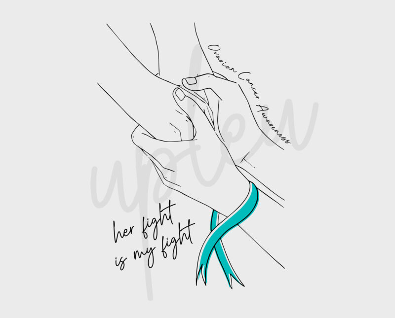 Line Art Her Fight Is My Fight For Ovarian Cancer SVG, Ovarian Cancer Awareness SVG, Teal Ribbon SVG, Fight Cancer svg, Awareness Tshirt svg