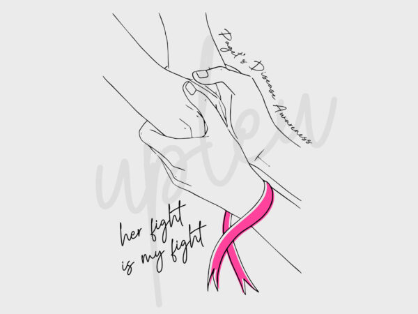 Line art her fight is my fight for pagets disease svg, pagets disease awareness svg, pink ribbon svg, fight cancer svg, awareness tshirt svg