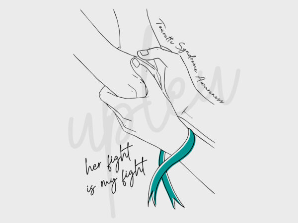 Line art her fight is my fight for tourette syndrome cancer svg, tourette syndrome awareness svg, teal ribbon svg, fight cancer svg,cricut t shirt vector graphic