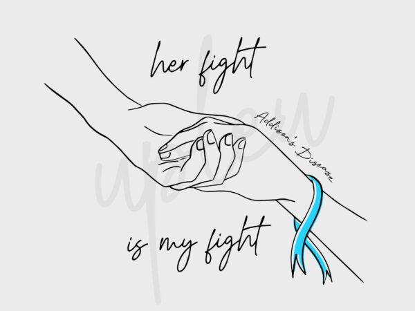 Line art her fight is my fight for addison’s disease svg, addison’s disease awareness svg, light blue ribbon svg, fight cancer svg, cricut t shirt vector graphic