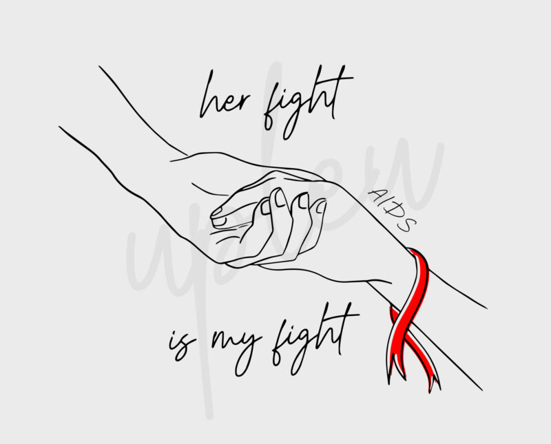 Line Art Her Fight Is My Fight For Aids SVG, Aids Awareness SVG, Red Ribbon SVG, Fight Cancer Svg, Awareness Tshirt svg, Digital Files