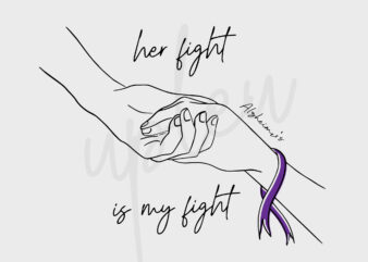 Line art her fight is my fight for alzheimer's disease svg, alzheimer's disease awareness svg, purple ribbon svg, fight cancer svg, cricut