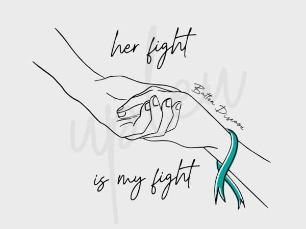 Line art her fight is my fight for batten disease svg, batten disease awareness svg, teal green ribbon svg, fight cancer svg, cricut t shirt vector graphic