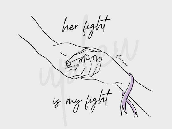 Line art her fight is my fight for cancer svg, cancer awareness svg, light purple ribbon svg, fight cancer svg, awareness tshirt svg