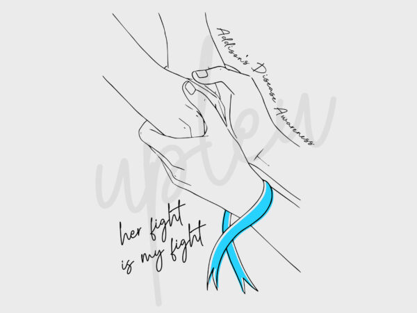 Line art her fight is my fight for addison’s disease svg, addison’s disease awareness svg, light blue ribbon svg, fight cancer svg, cricut t shirt vector graphic