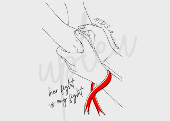 Line Art Her Fight Is My Fight For Aids SVG, Aids Awareness SVG, Red Ribbon SVG, Fight Cancer Svg, Awareness Tshirt svg, Digital Files