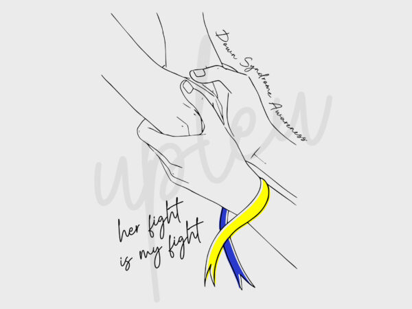 Line art her fight is my fight for down syndrome svg, down syndrome awareness svg, yellow and blue ribbon svg, fight cancer svg, digital t shirt vector graphic