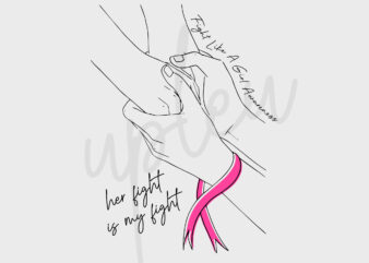 Line Art Her Fight Is My Fight For Fight Like A Girl SVG, Fight Like A Girl Awareness SVG, Pink Ribbon SVG, Fight Cancer svg, Digital File t shirt vector graphic